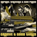 Buy Raphael Wressnig & Igor Prado - Groove And Good Times Mp3 Download