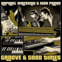 Purchase Raphael Wressnig & Igor Prado - Groove And Good Times