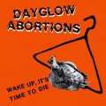 Buy Dayglo Abortions - Wake Up, It's Time To Die (EP) Mp3 Download