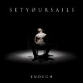 Buy Setyøursails - Enough Mp3 Download