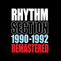 Purchase Rhythm Section - 1990-1992 Remastered