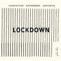 Purchase Sylvie Courvoisier, Ned Rothenberg & Julian Sartorius - Lockdown