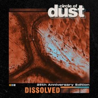 Purchase Circle Of Dust - Dissolved (MCD)