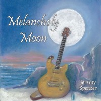 Purchase Jeremy Spencer - Melancholy Moon