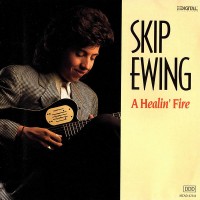Purchase Skip Ewing - A Healin' Fire