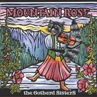 Purchase The Gothard Sisters - Mountain Rose