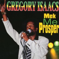 Purchase Gregory Isaacs - Mek Me Prosper