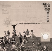 Purchase Hallelujah The Hills - A Band Is Something To Figure Out