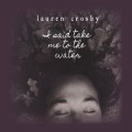 Buy Lauren Crosby - I Said Take Me To The Water Mp3 Download