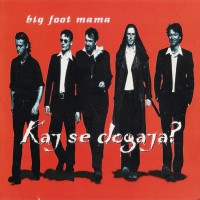 Purchase Big Foot Mama - Kaj Se Dogaja?