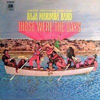 Purchase Baja Marimba Band - Those Were The Days (Vinyl)