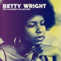 Purchase Betty Wright - The Platinum Collection (1968-1973)