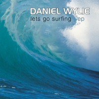 Purchase Daniel Wylie - Let's Go Surfing (EP)