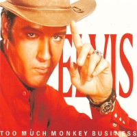 Purchase Elvis Presley - Too Much Monkey Business