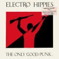 Buy Electro Hippies - The Only Good Punk... Is A Dead One (Vinyl) Mp3 Download