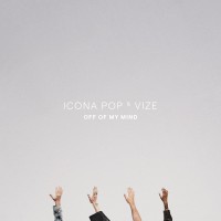 Purchase Icona Pop & Vize - Off Of My Mind (CDS)