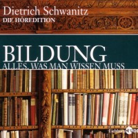 Purchase Dietrich Schwanitz - Bildung. Alles, Was Man Wissen Muss: Die Höredition (Die Welt Des Buches) CD11