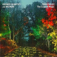 Purchase Kronos Quartet - Terry Riley: The Cusp Of Magic (With Wu Man)
