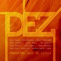 Buy Orquestra Jazz De Leiria - Dez Mp3 Download