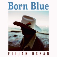 Purchase Elijah Ocean - Born Blue