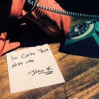 Purchase John K - In Case You Miss Me
