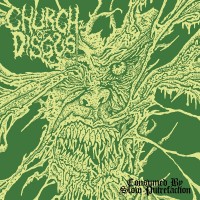 Purchase Church Of Disgust - Consumed By Slow Putrefaction (EP)