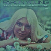 Purchase Faron Young - Sings Leavin' And Sayin' Goodbye (Vinyl)