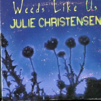 Purchase Julie Christensen - Weeds Like Us