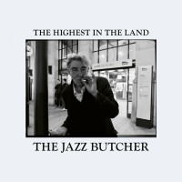 Purchase The Jazz Butcher - The Highest In The Land