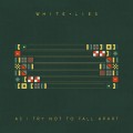 Buy White Lies - As I Try Not To Fall Apart Mp3 Download