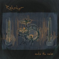 Purchase Rehasher - Make The Noise