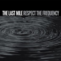 Purchase The Last Mile - Respect The Frequency