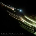 Buy Dan Rosenboom, Jake Vossler & Tina Raymond - Trio Subliminal Mp3 Download