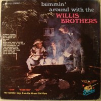 Purchase The Willis Brothers - Bummin' Around (Vinyl)