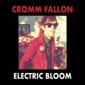 Buy Cromm Fallon - Electric Bloom Mp3 Download