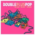 Buy Doublepluspop - Too Loud, Too Fast, Too Much Mp3 Download