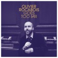 Buy Olivier Rocabois - Olivier Rocabois Goes Too Far Mp3 Download