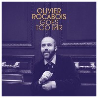 Purchase Olivier Rocabois - Olivier Rocabois Goes Too Far