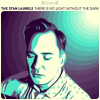 Purchase The Stan Laurels - There Is No Light Without The Dark
