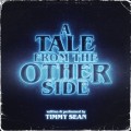 Buy Timmy Sean - A Tale From The Other Side (Preorders Nye Preview) Mp3 Download