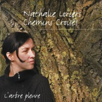 Purchase Nathalie Loriers - L'arbre Pleure (Feat. Chemins Croisés)