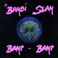 Buy The Bambi Slam - Bamp-Bamp (EP) Mp3 Download