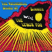 Purchase The Lemon Fog - The Psychedelic Sound Of Summer (1967-68)