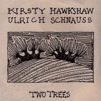 Purchase Kirsty Hawkshaw & Ulrich Schnauss - Two Trees (EP)