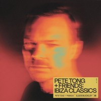 Purchase Pete Tong - Pete Tong + Friends: Ibiza Classics