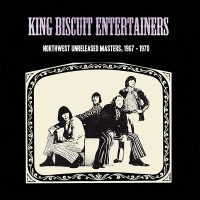 Purchase The King Biscuit Entertainers - Northwest Unrelased Masters, 1967-1970
