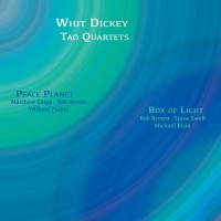 Purchase Whit Dickey - Peace Planet & Box Of Light (With Tao Quartets) CD1