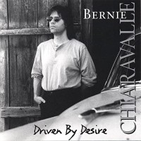 Purchase Bernie Chiaravalle - Driven By Desire