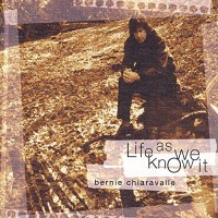 Purchase Bernie Chiaravalle - Life As We Know It