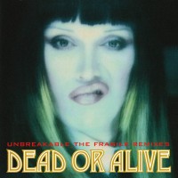 Purchase Dead Or Alive - Unbreakable The Fragile Remixes